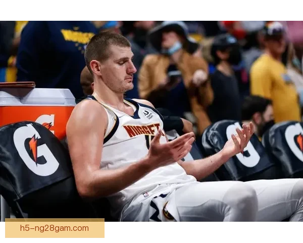 伤停复出即爆发约基奇统治攻防